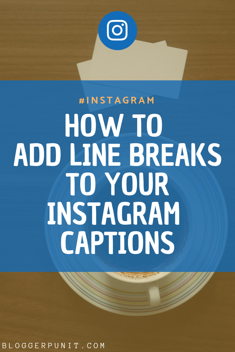 add line breaks in instagram captions