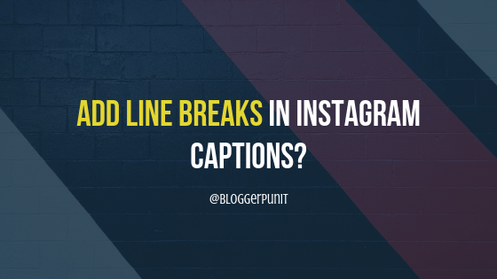 adding line breaks instagram captions