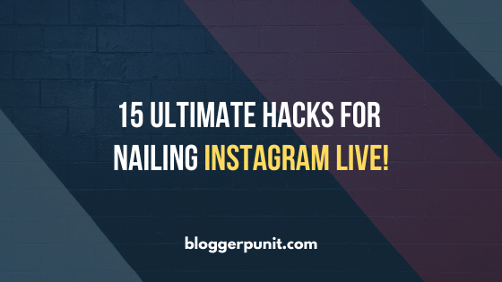 15 Ultimate Hacks for Nailing Instagram LIVE!