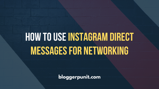 How to use Instagram Direct Messages for Networking